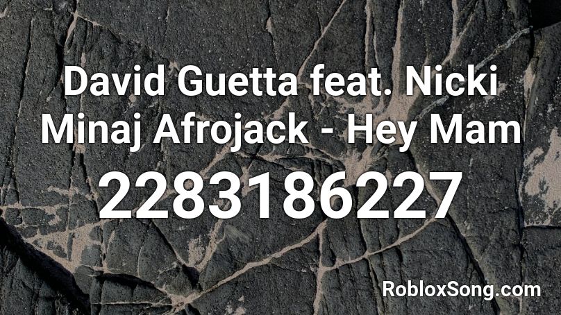 David Guetta feat. Nicki Minaj  Afrojack - Hey Mam Roblox ID