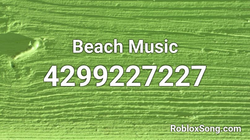 Beach Music Roblox ID