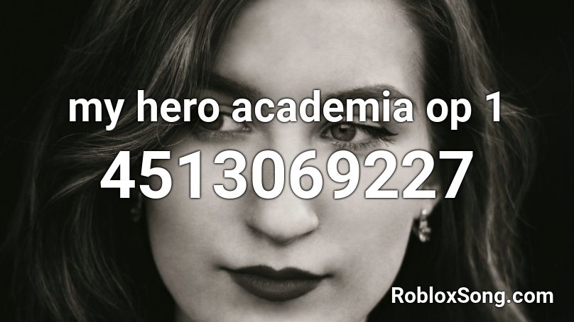 My Hero Academia Op 1 Roblox Id Roblox Music Codes - my hero academia intro roblox id japanese