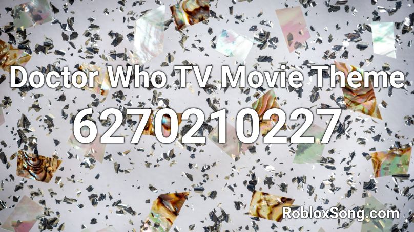 Doctor Who Movie Theme Roblox ID