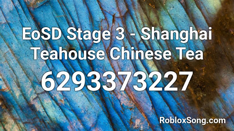 EoSD Stage 3 - Shanghai Teahouse Chinese Tea Roblox ID