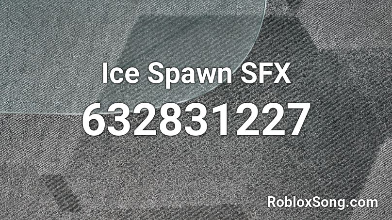 Ice Spawn SFX Roblox ID