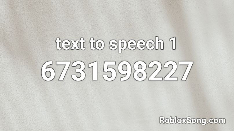 text to speech 1 Roblox ID