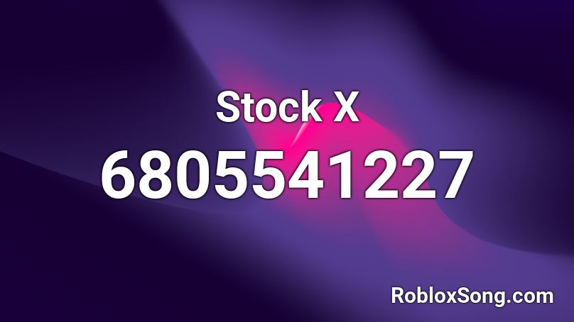 Stock X  Roblox ID