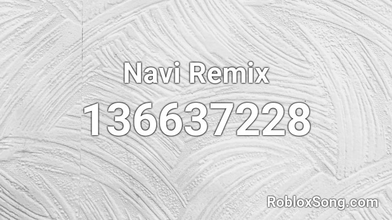 Navi Remix Roblox ID