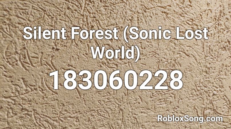 Silent Forest (Sonic Lost World) Roblox ID