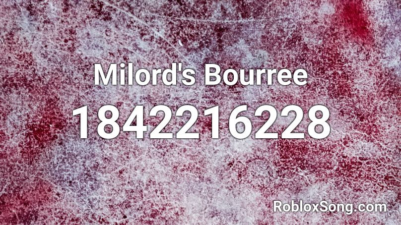 Milord's Bourree Roblox ID