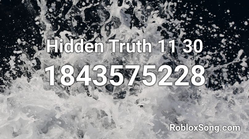 Hidden Truth 11 30 Roblox ID