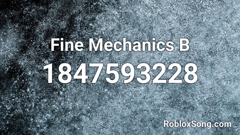 Fine Mechanics B Roblox ID