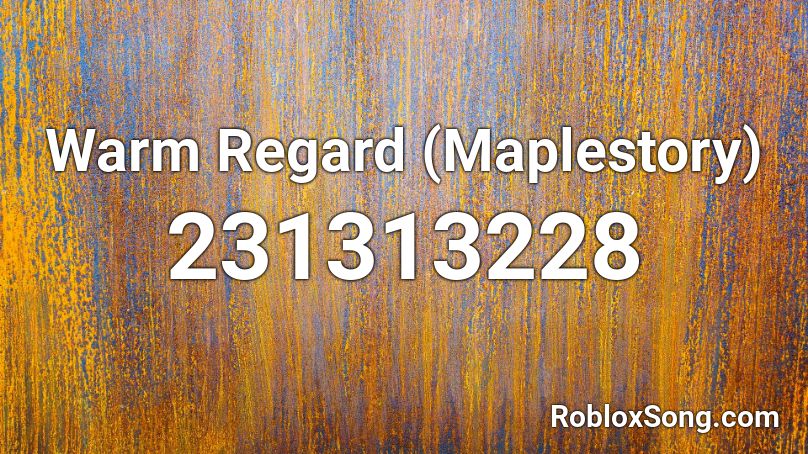 Warm Regard (Maplestory) Roblox ID