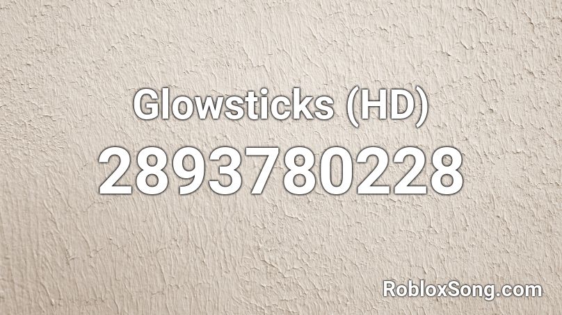 Glowsticks (HD) Roblox ID