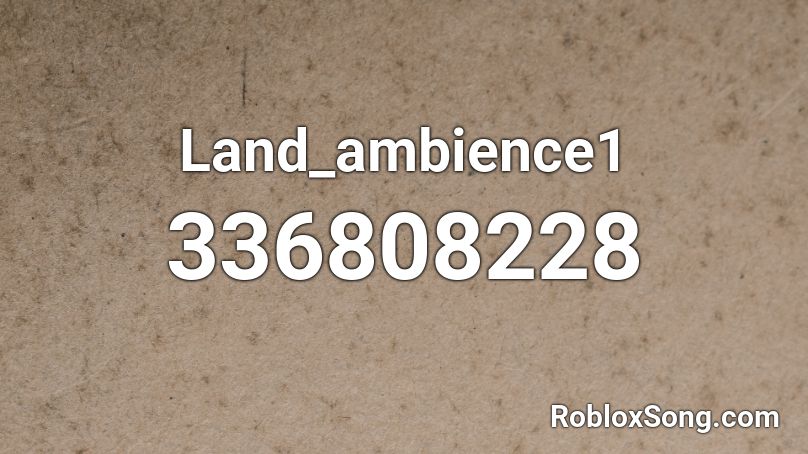 Land_ambience1 Roblox ID