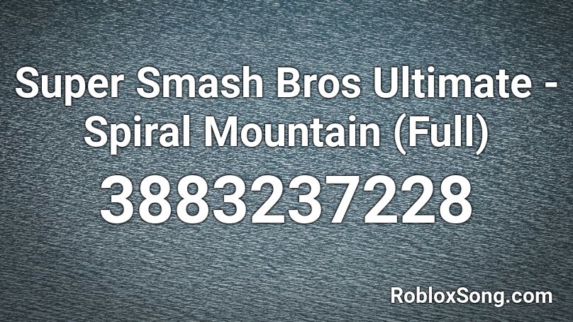 Super Smash Bros Ultimate - Spiral Mountain (Full) Roblox ID