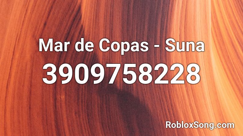 Mar de Copas - Suna Roblox ID