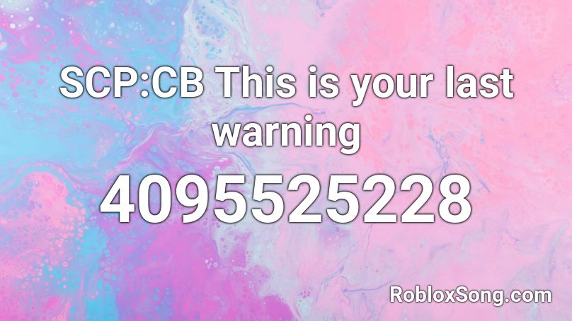 SCP Remix - This is your last warning Roblox ID - Roblox Radio Code (Rob