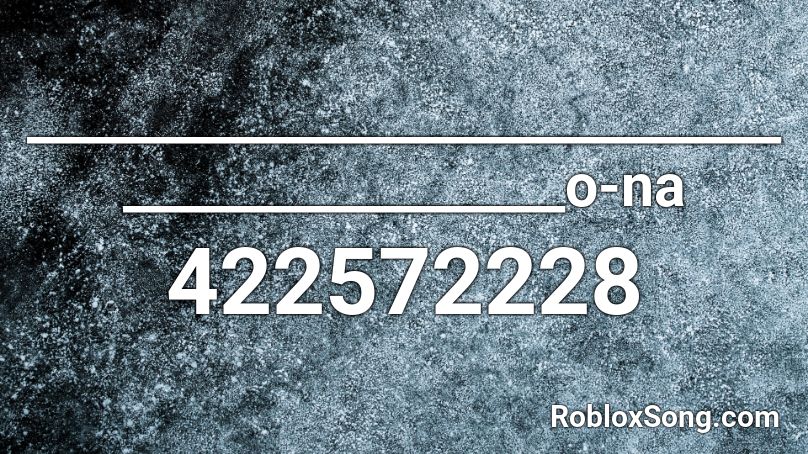 ______________________________________________o-na Roblox ID