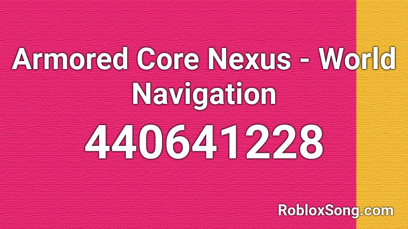 Armored Core Nexus - World Navigation Roblox ID