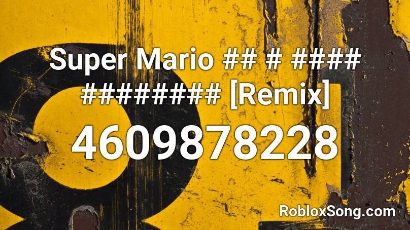 Super Mario ## # #### ######## [Remix] Roblox ID