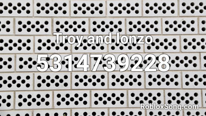 Troy and lonzo Roblox ID