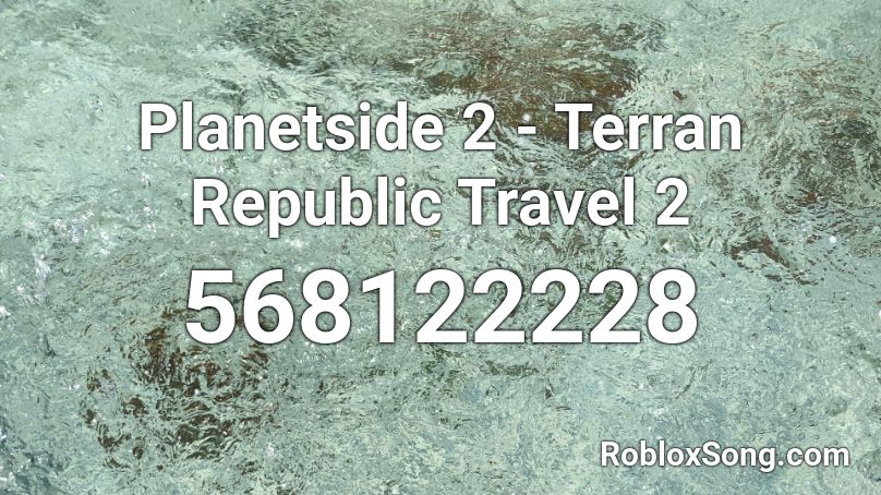 Planetside 2 - Terran Republic Travel 2 Roblox ID