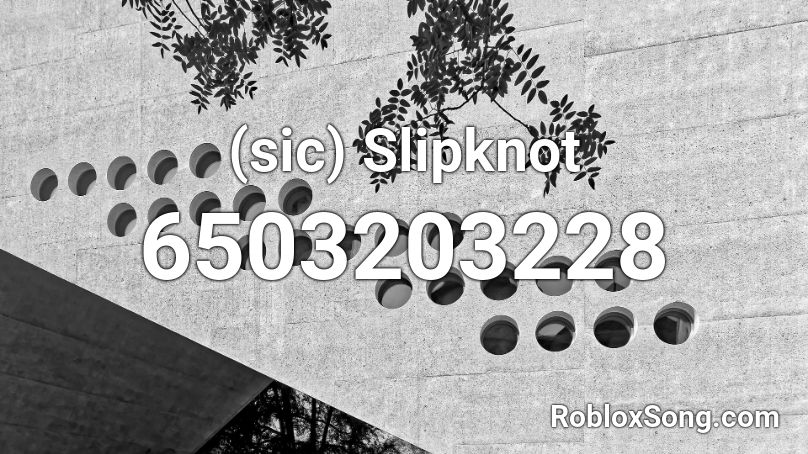 (sic) Slipknot Roblox ID