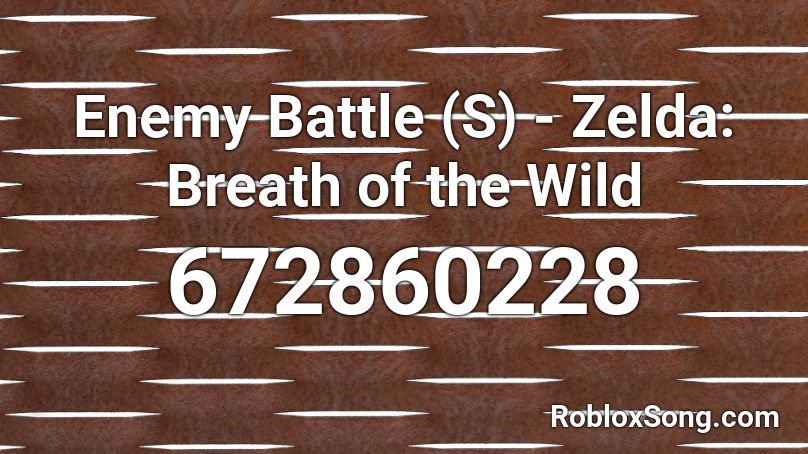 Enemy Battle (S) - Zelda: Breath of the Wild Roblox ID