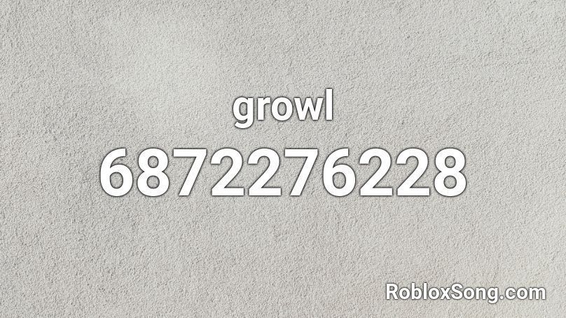 growl Roblox ID