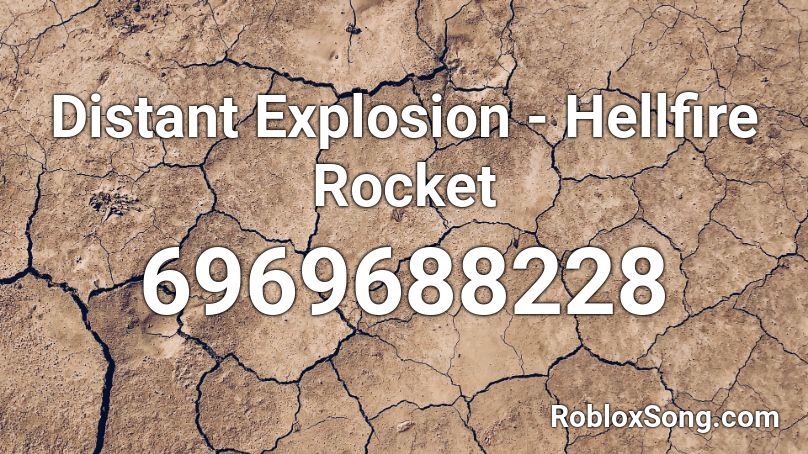 Distant Explosion - Hellfire Rocket Roblox ID