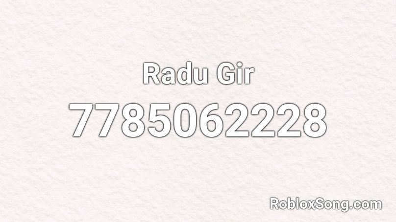 Radu Gir Roblox ID