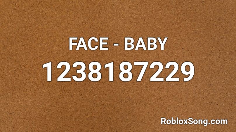 FACE - BABY Roblox ID
