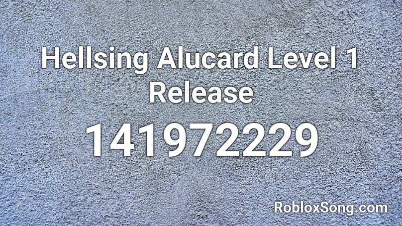Hellsing Alucard Level 1 Release Roblox ID