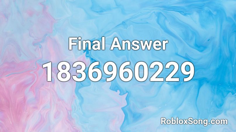 Final Answer Roblox ID