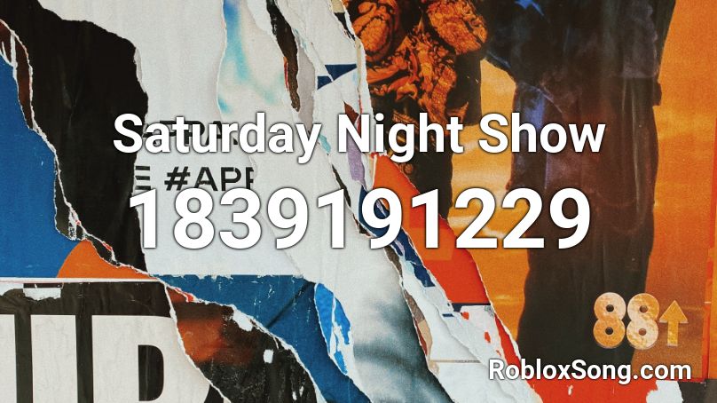 Saturday Night Show Roblox ID