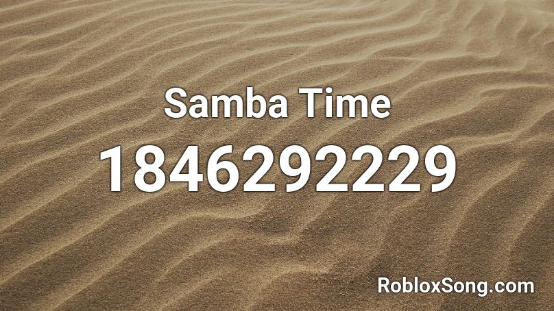 Samba Time Roblox ID