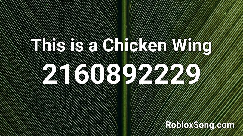 This is a Chicken Wing Roblox ID