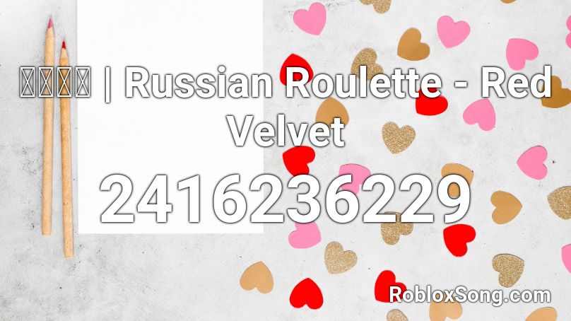 𝙢𝙤𝙤𝙣 Russian Roulette Red Velvet Roblox Id Roblox Music Codes - russian roulette roblox id code