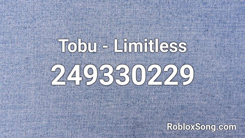 Tobu - Limitless Roblox ID