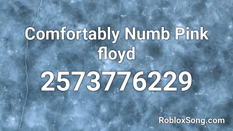 Comfortably Numb Pink floyd Roblox ID