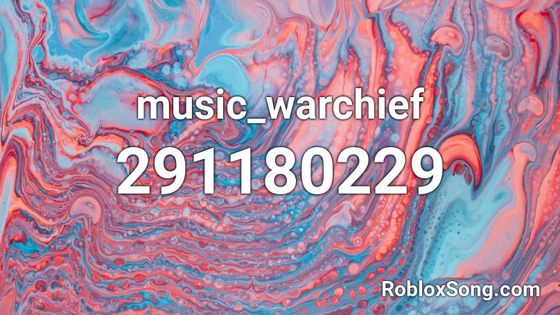 music_warchief Roblox ID