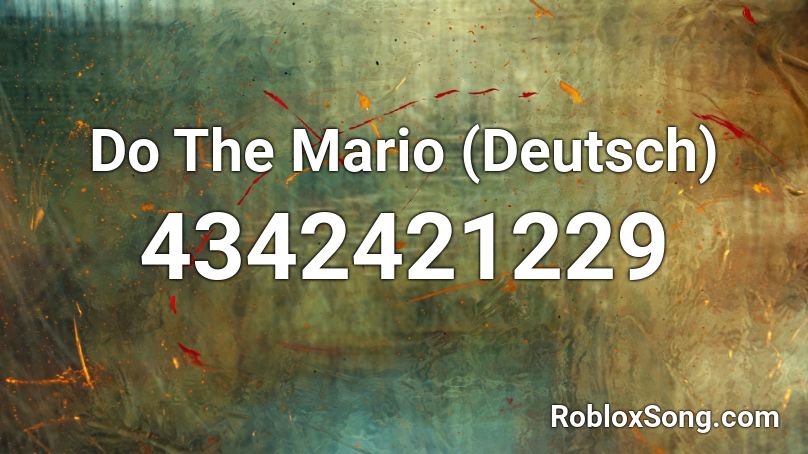 Do The Mario (Deutsch) Roblox ID