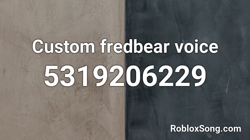 Custom fredbear voice Roblox ID
