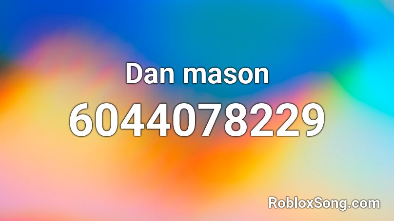 Dan mason Roblox ID