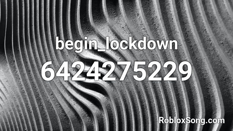 begin_lockdown Roblox ID