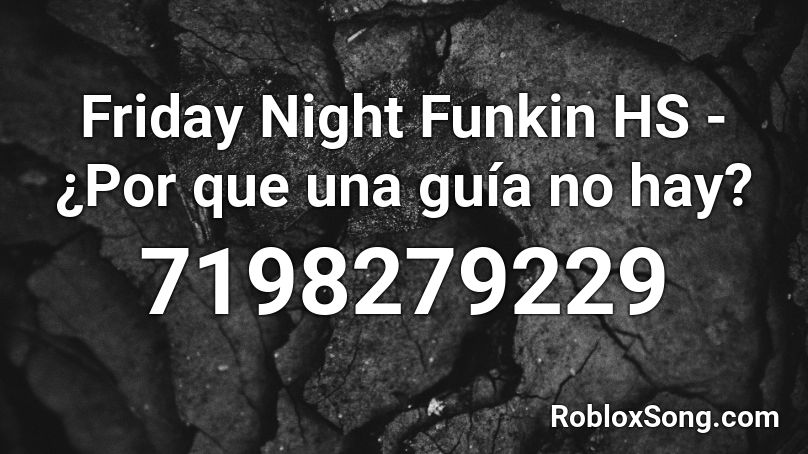 Friday Night Funkin HS - ¿Por que una guía no hay? Roblox ID