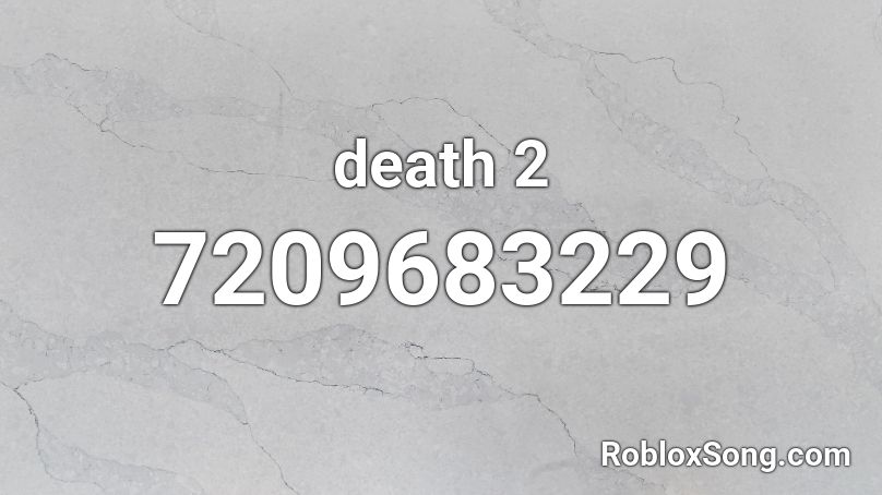 death 2 Roblox ID