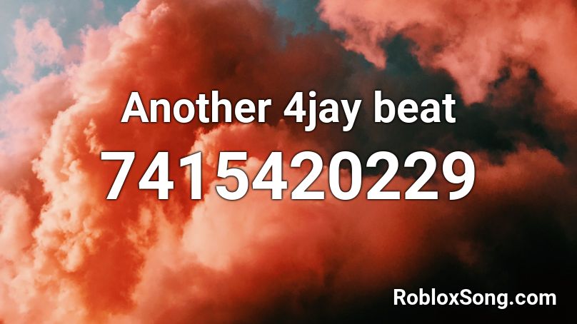 Another 4jay beat Roblox ID