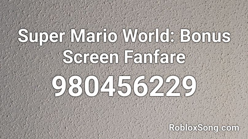 Super Mario World: Bonus Screen Fanfare Roblox ID
