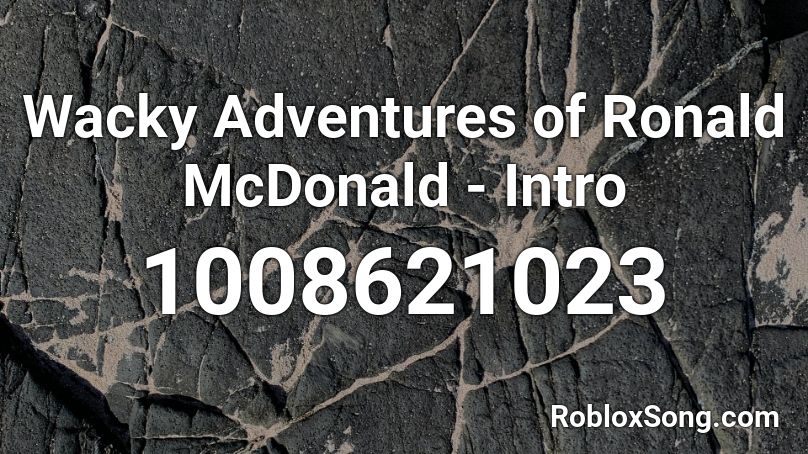 Wacky Adventures of Ronald McDonald - Intro Roblox ID