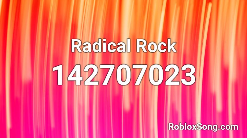 Radical Rock Roblox ID