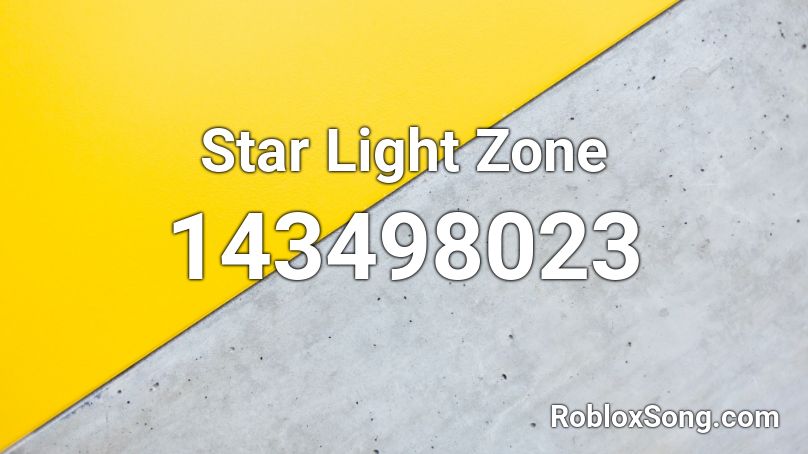 Star Light Zone Roblox ID